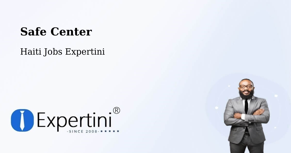 Safety Center – Corail - Haiti Jobs Expertini